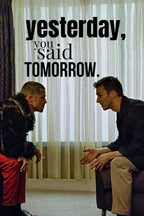 YESTERDAY you said TOMORROW.