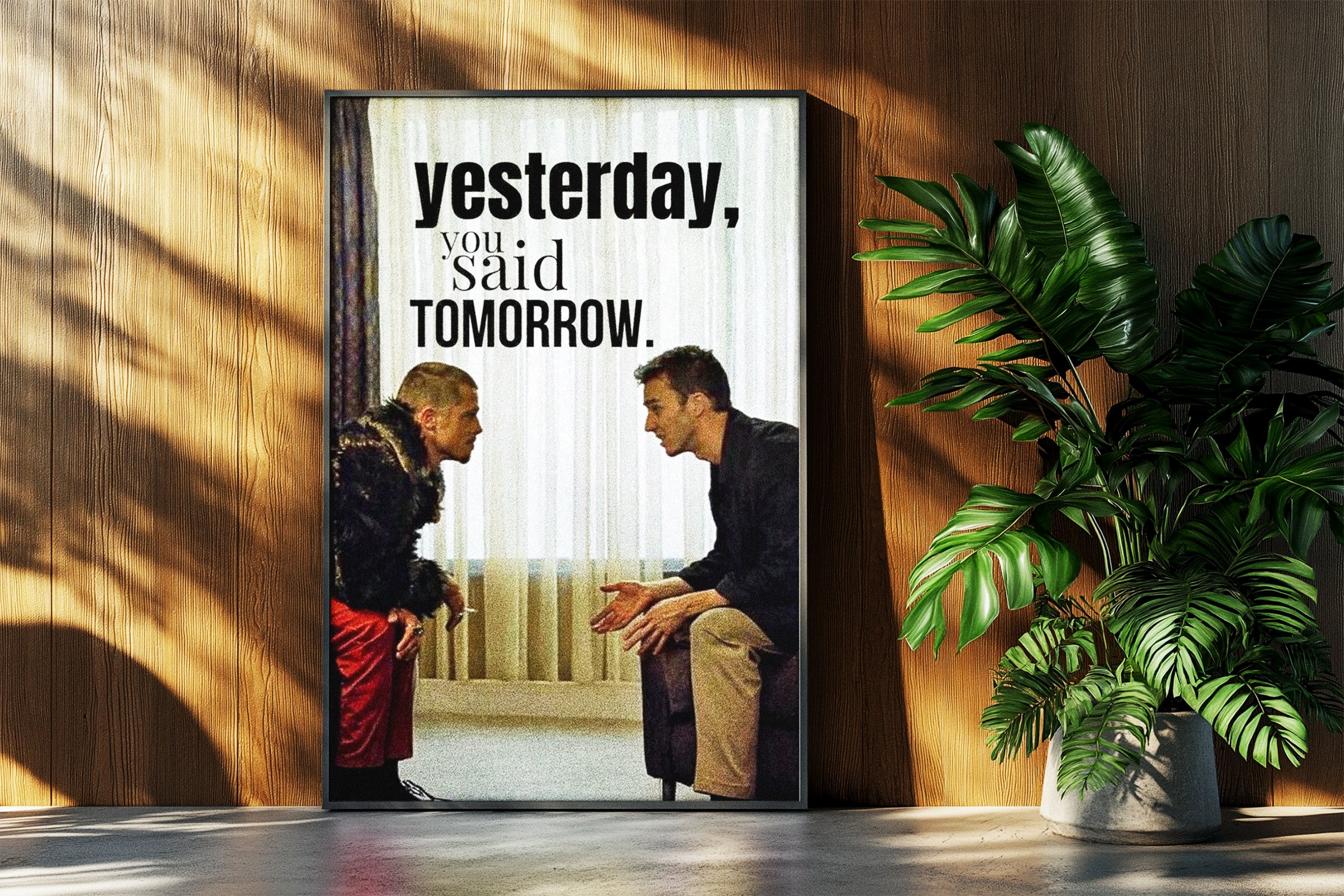 YESTERDAY you said TOMORROW.