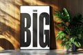 Think BIG